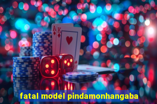 fatal model pindamonhangaba